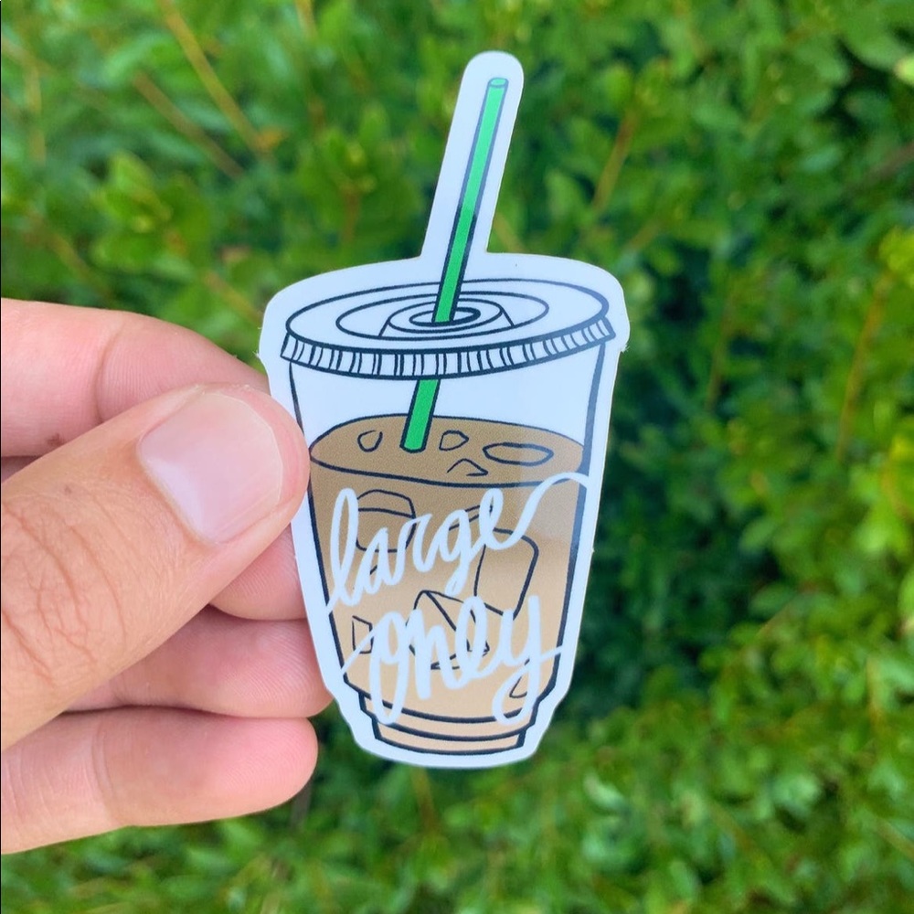 Large Only Coffee sticker